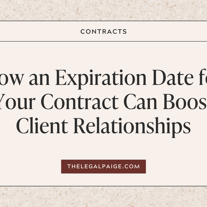 How an Expiration Date for Your Contract Can Boost Client Relationships