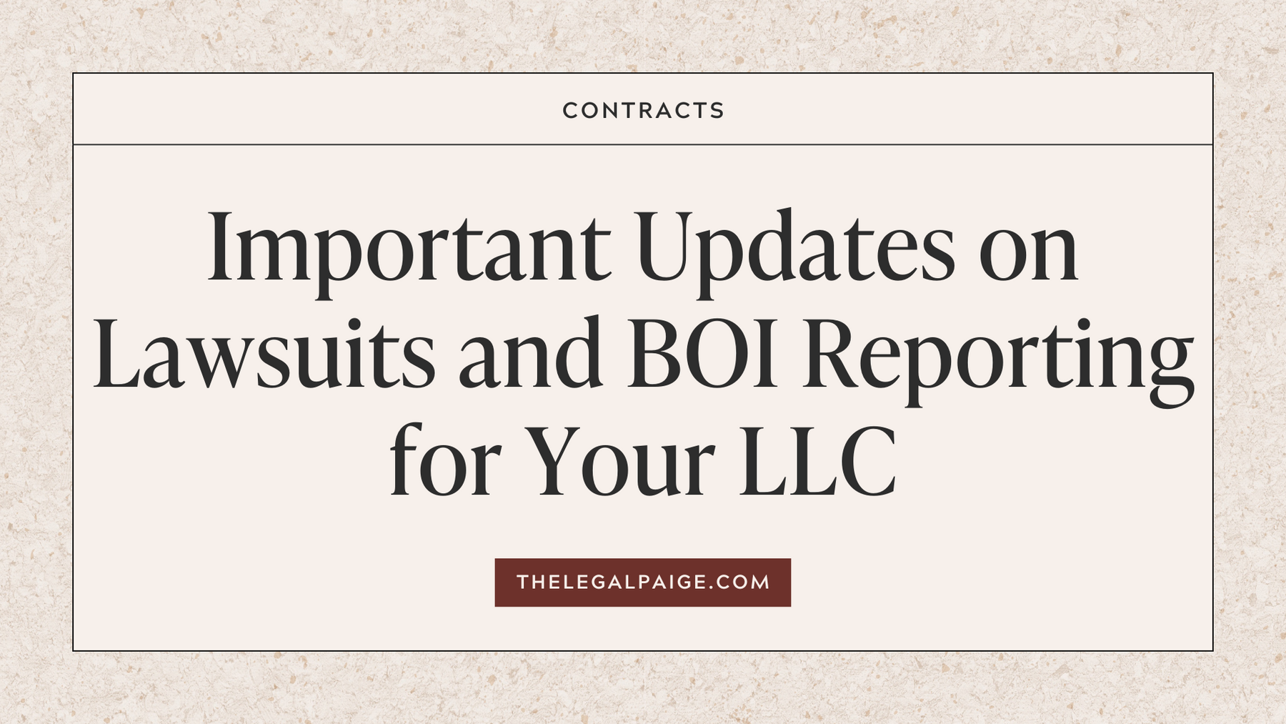 Important Updates on Lawsuits and BOI Reporting for Your LLC