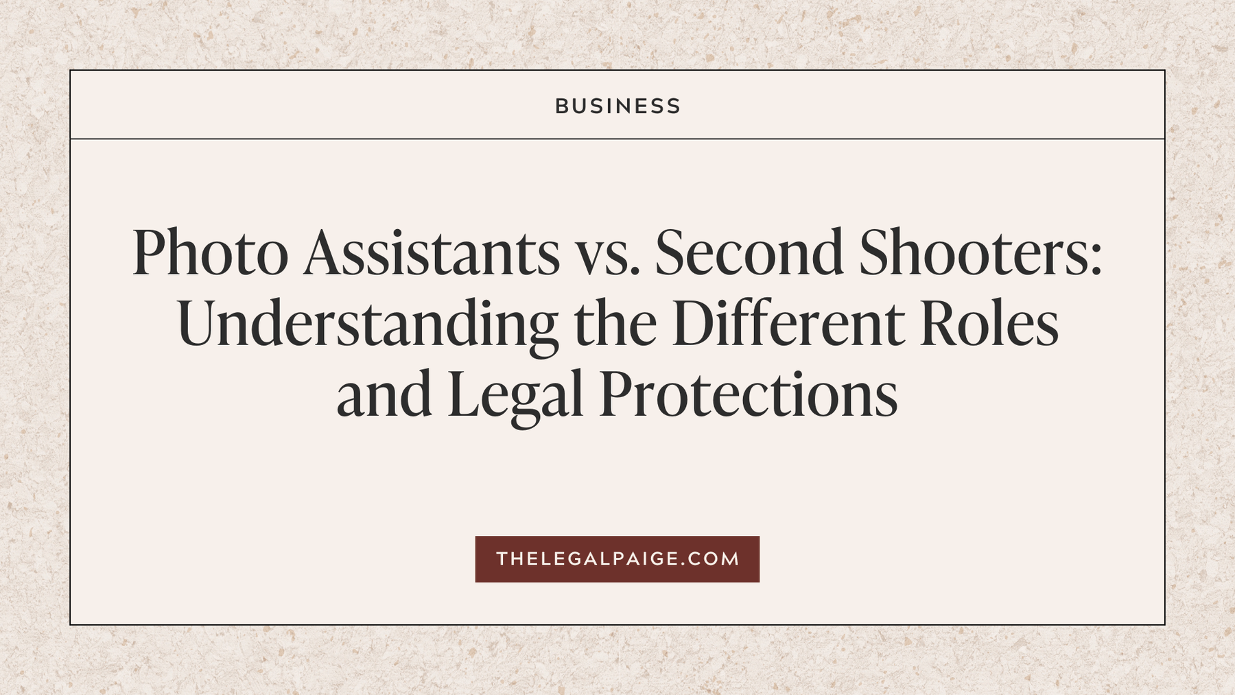 Photo Assistants vs. Second Shooters: Understanding the Different Roles and Legal Protections