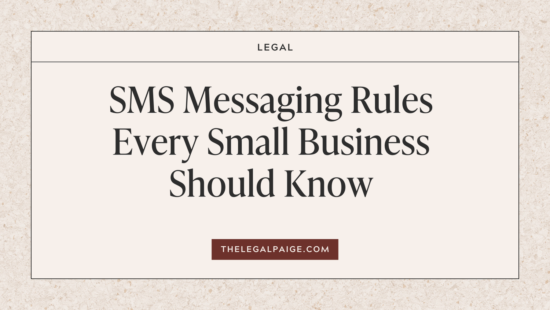 SMS Messaging Rules Every Small Business Should Know
