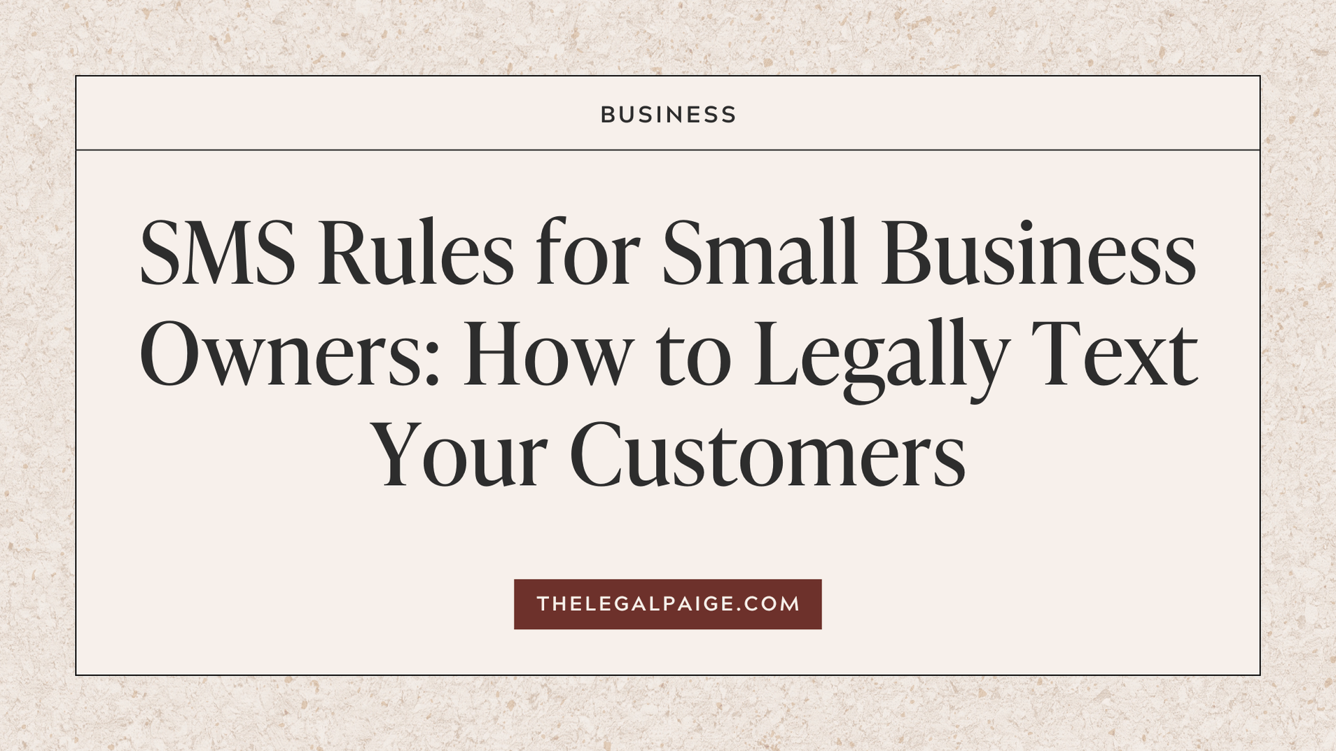 SMS Rules for Small Businesses: How to Legally Text Your Customers ...