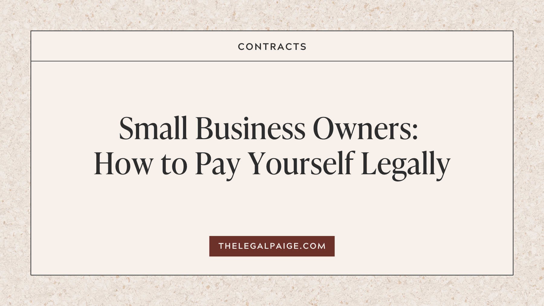 Small Business Owners: How to Pay Yourself Legally