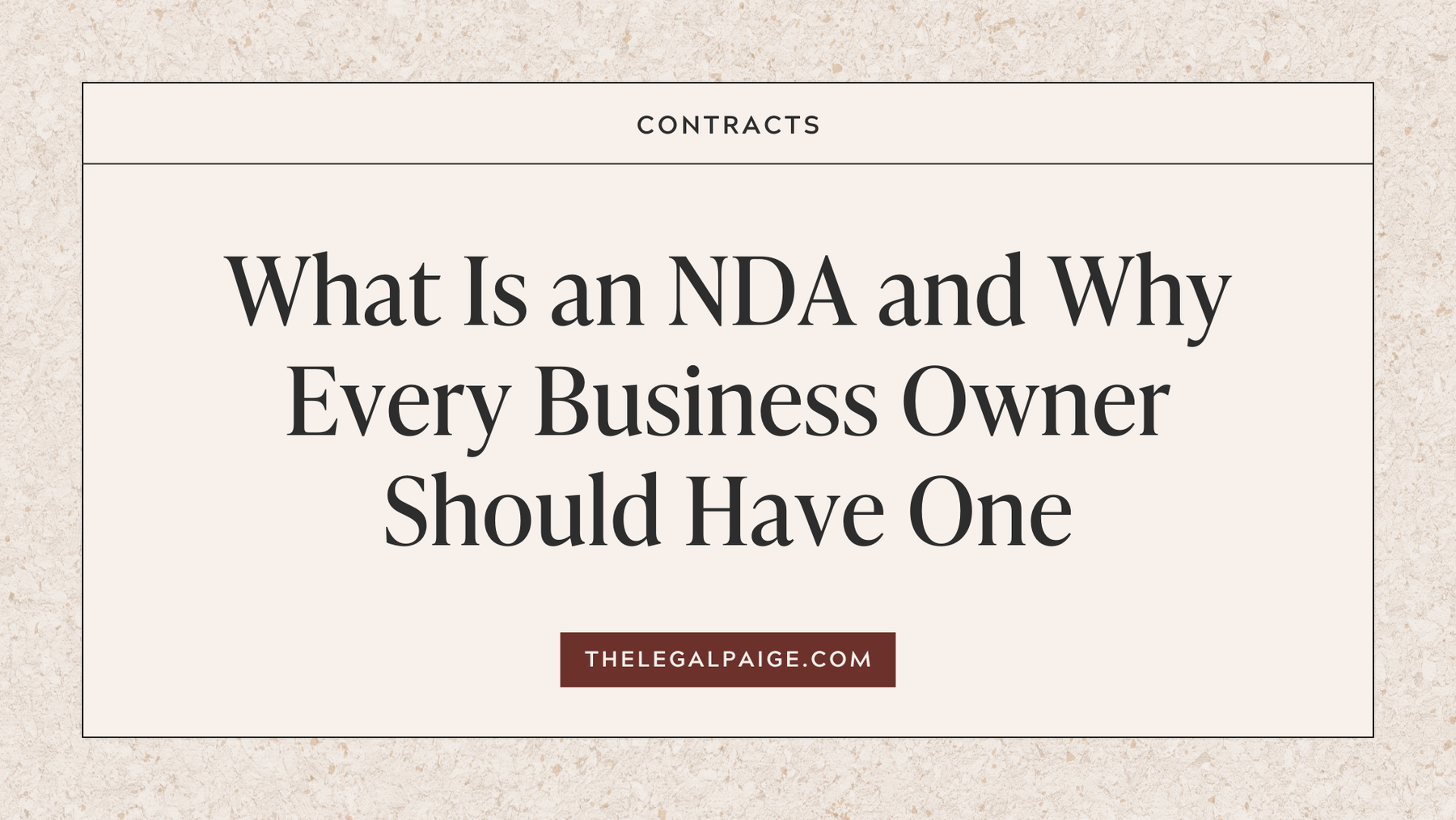 What Is an NDA and Why Every Business Owner Should Have One