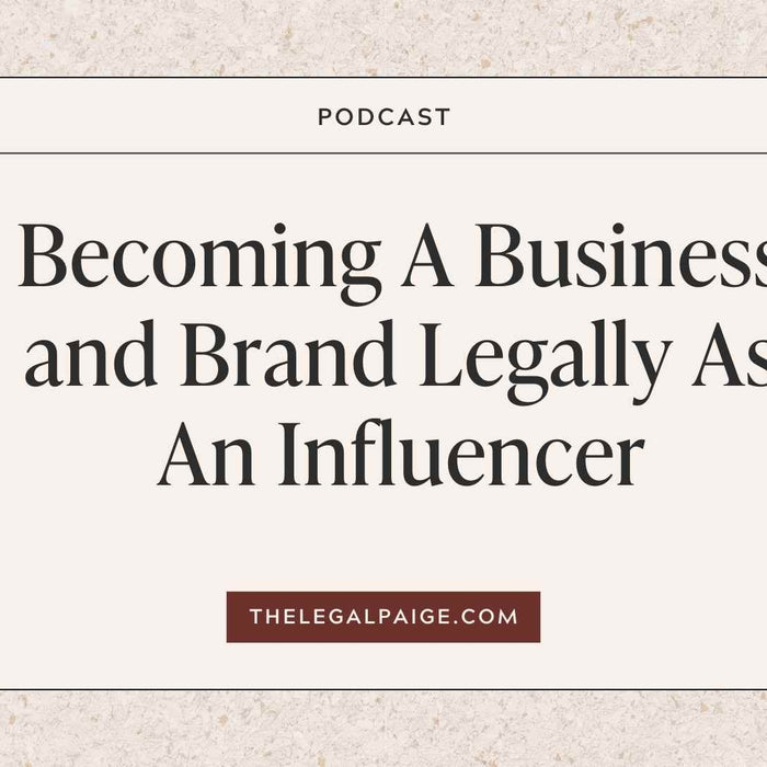 Episode 66: Becoming A Business and Brand Legally As An Influencer
