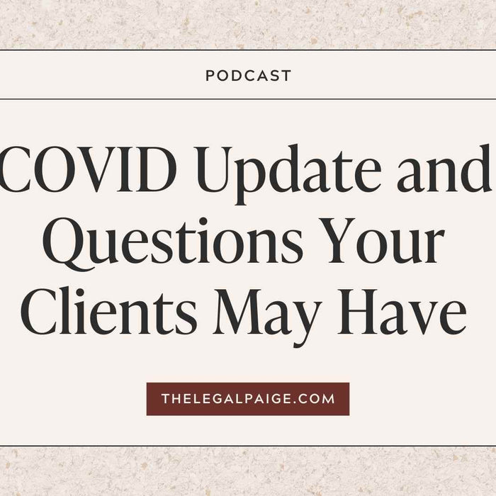 The Legal Paige - COVID Update and Questions Your Clients May Have