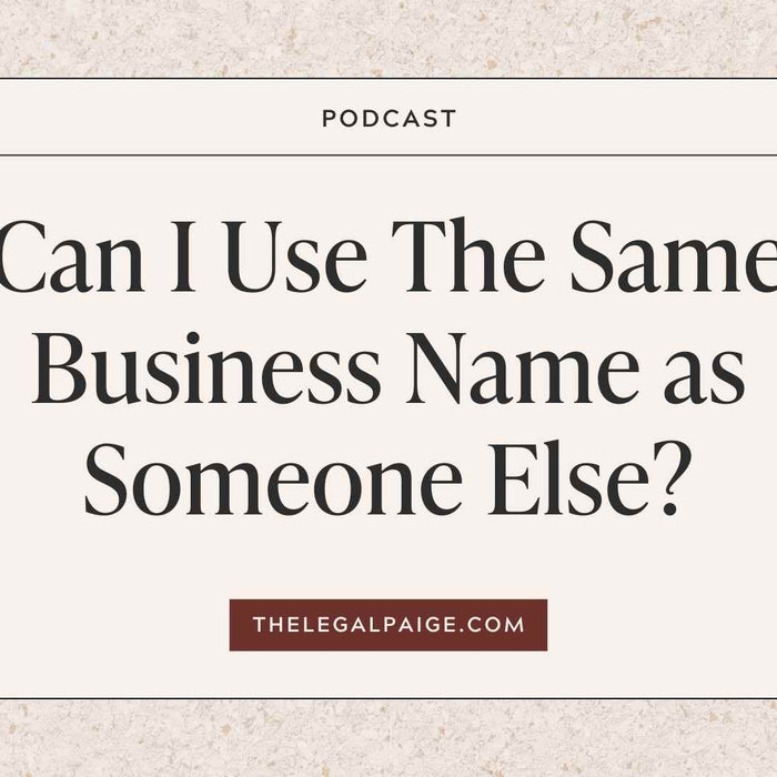 The Legal Paige Podcast - Episode 135: Can I Use The Same Business Name as Someone Else? 