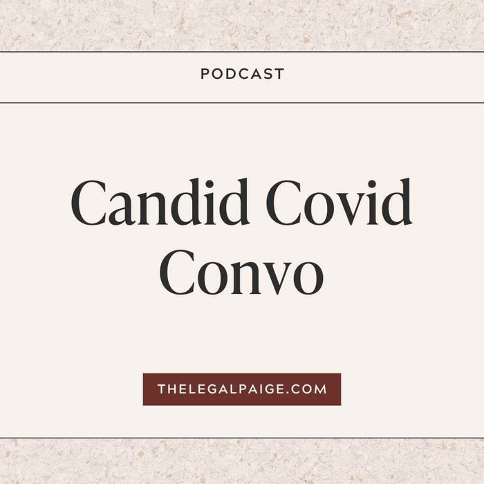 Episode 51: Candid Covid Convo