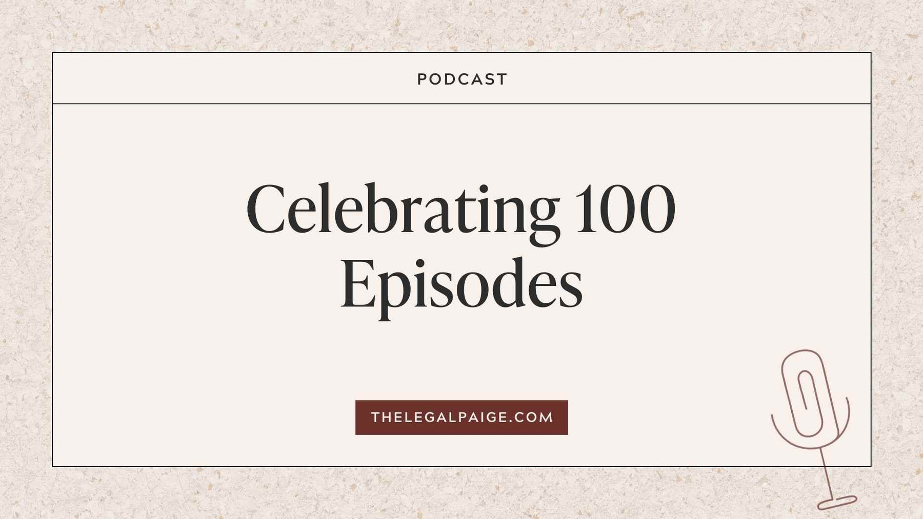 Episode 100: Celebrating 100 Episodes