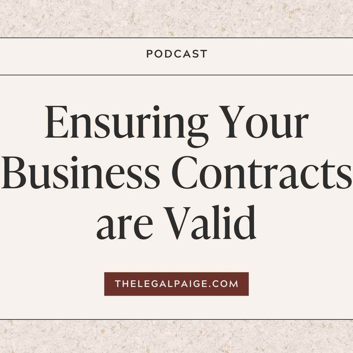 Episode 25: Ensuring Your Business Contracts are Valid