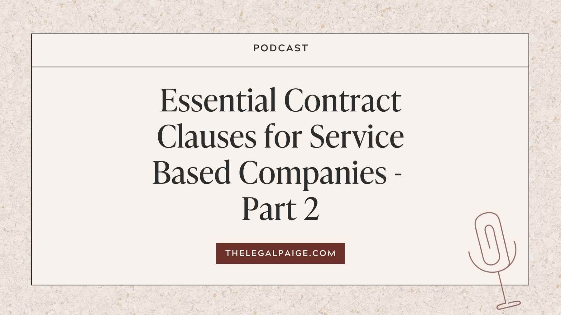Essential Contract Clauses for Service Based Companies - Part 2
