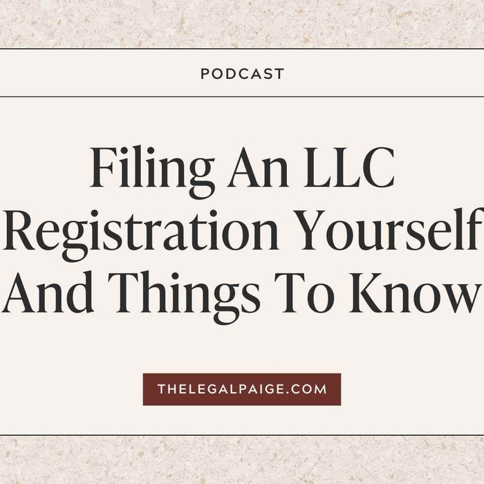 The Legal Paige - Episode 120: Filing An LLC Registration Yourself And Things To Know