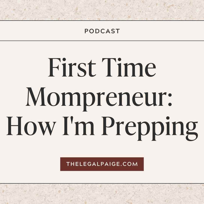 Episode 107: First Time Mompreneur: How I'm Prepping