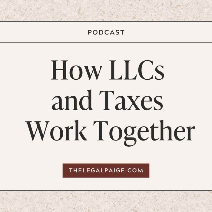 Episode 76: How LLCs and Taxes Work Together