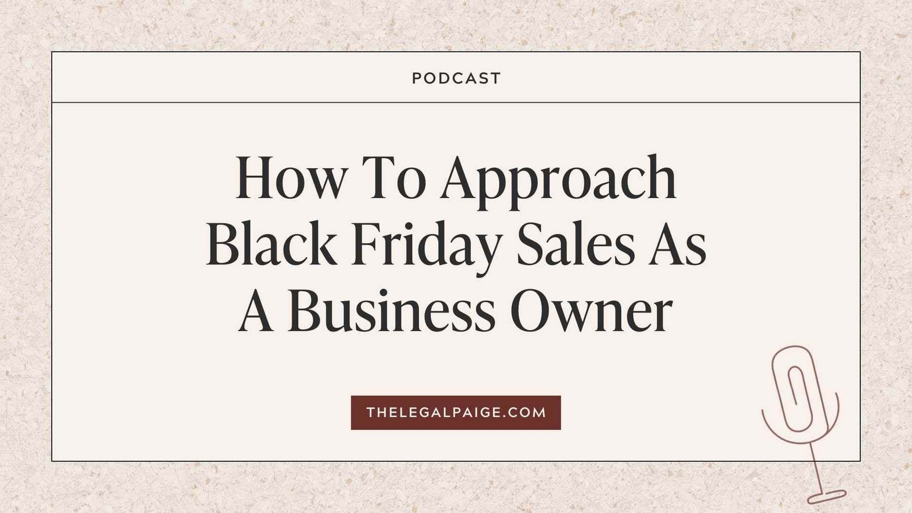 Episode 113: How To Approach Black Friday Sales As A Business Owner
