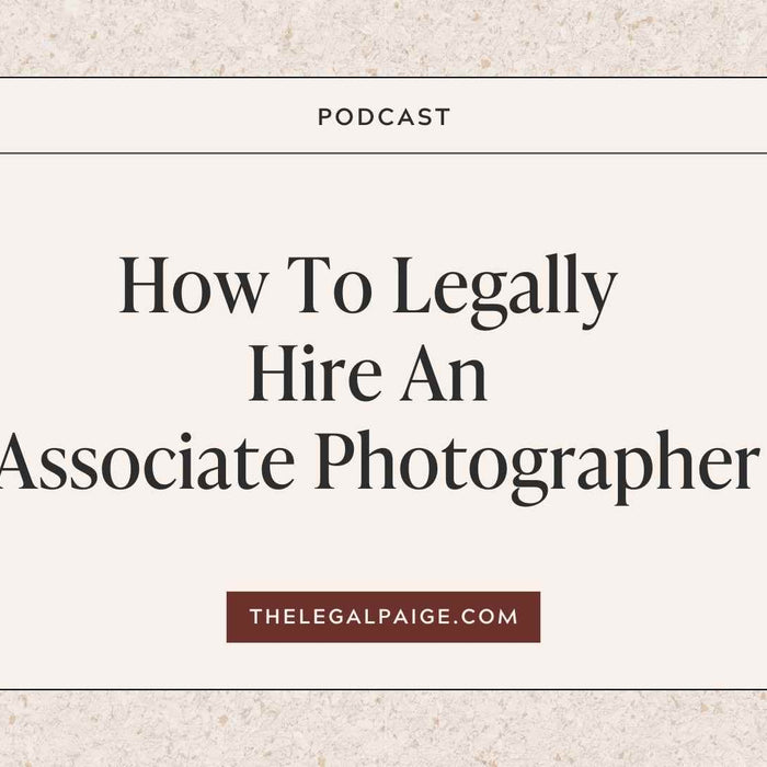 Episode 98: How To Legally Hire An Associate Photographer