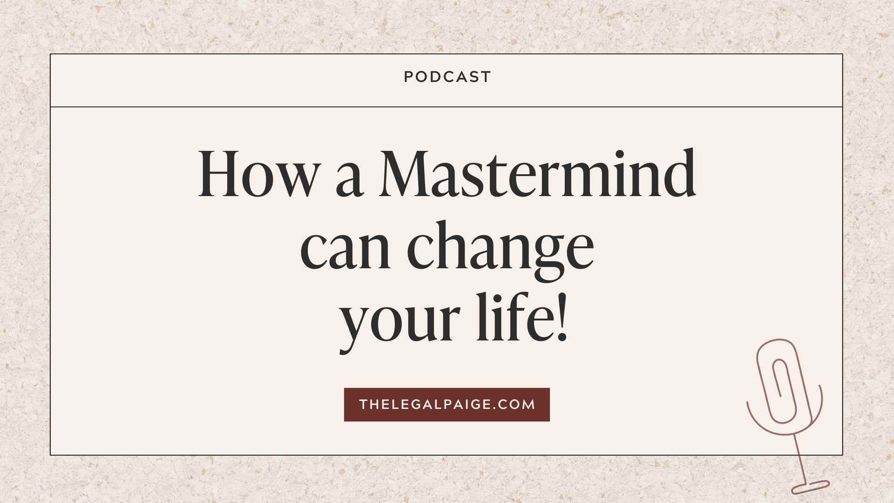 Episode 15: How a Mastermind can change your life!