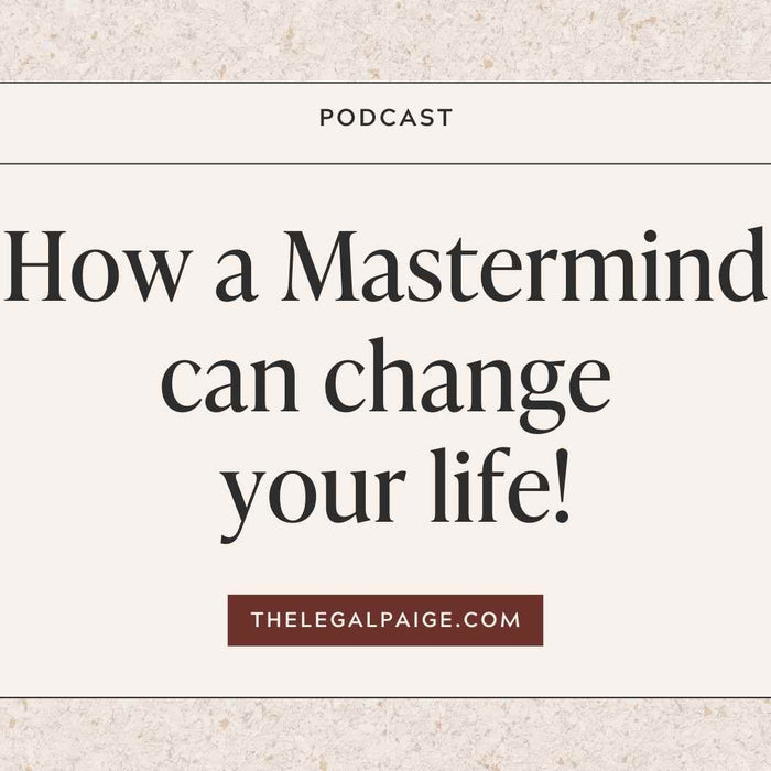 Episode 15: How a Mastermind can change your life!