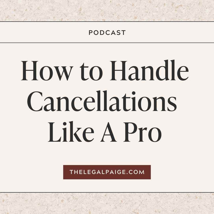 The Legal Paige - How to Handle Cancellations Like A Pro