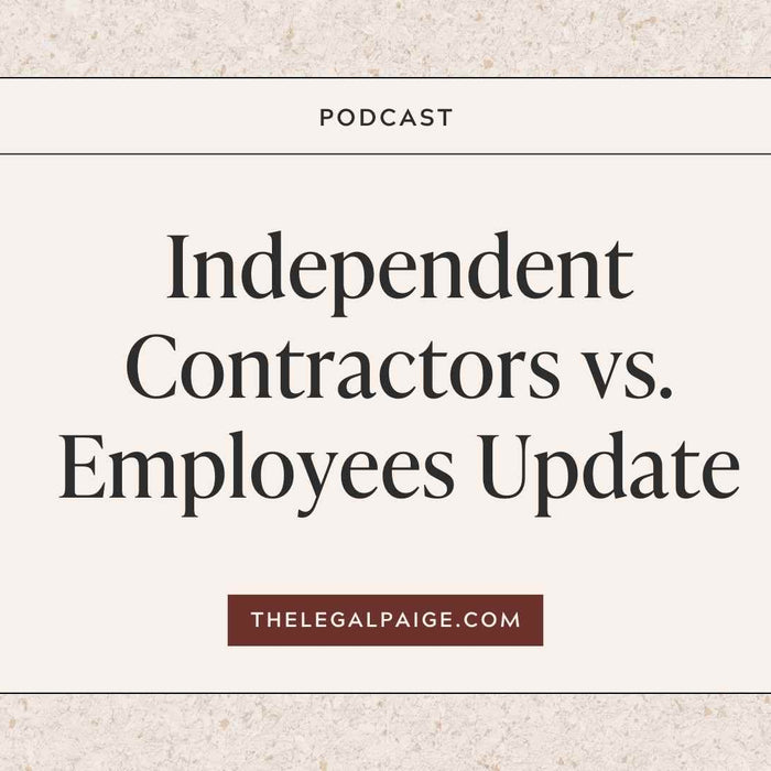 Episode 82: Independent Contractors vs Employees Update
