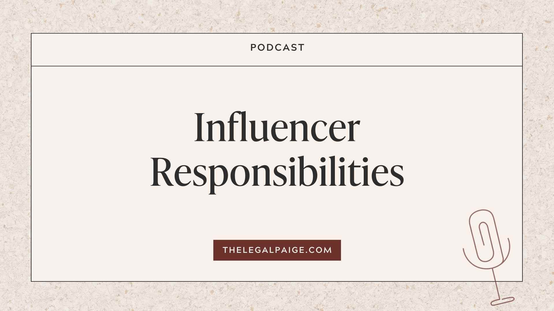 Episode 40: Influencer Responsibilities