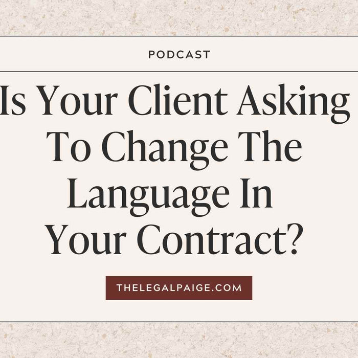 Is Your Client Asking To Change The Language In Your Contract