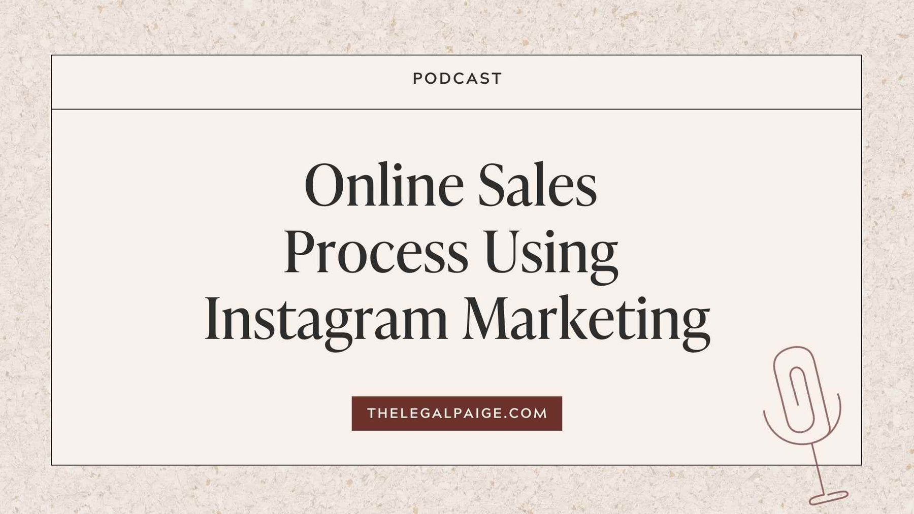 Episode 30: Online Sales Process Using Instagram Marketing