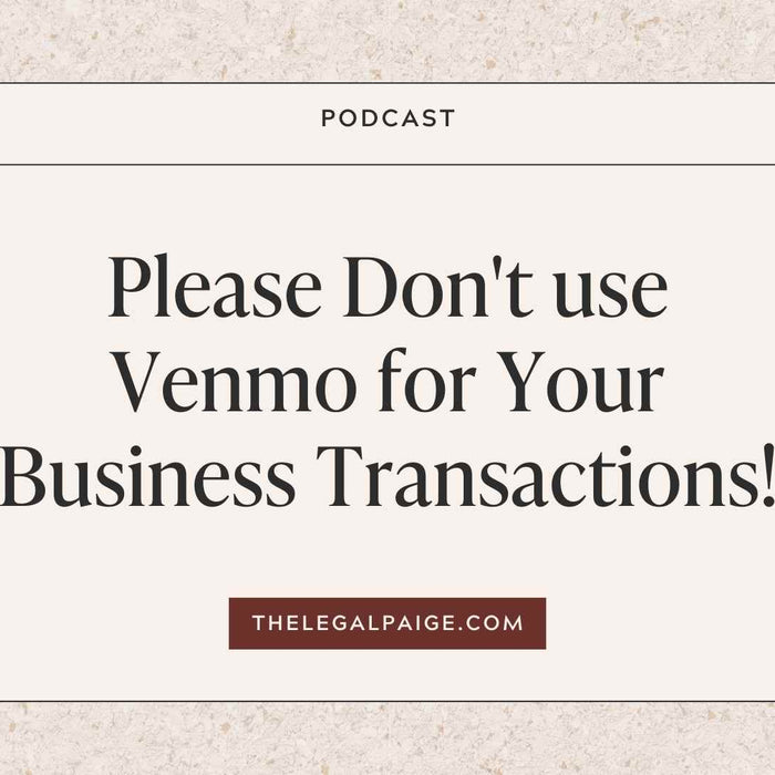 Episode 48: Please Don't use Venmo for Your Business Transactions!