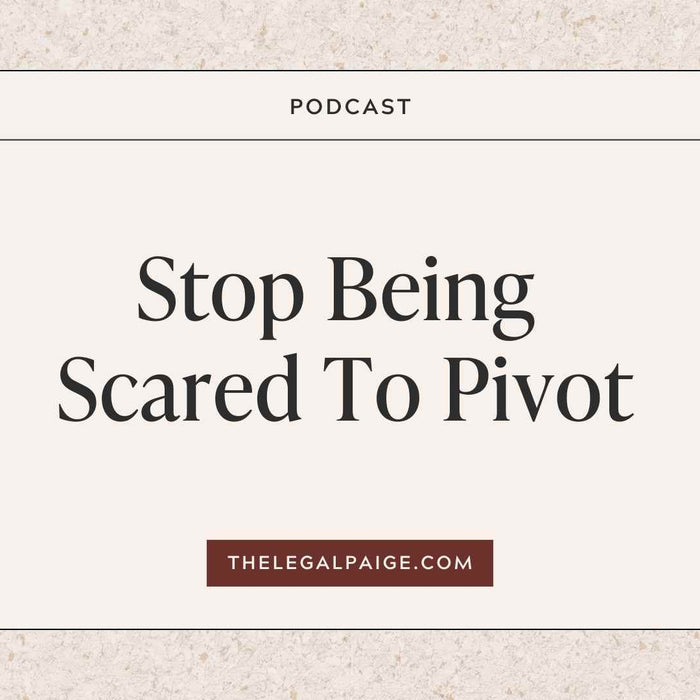 Episode 84: Stop Being Scared To Pivot