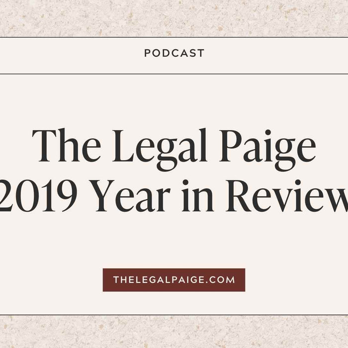 Episode 45: The Legal Paige 2019 Year in Review