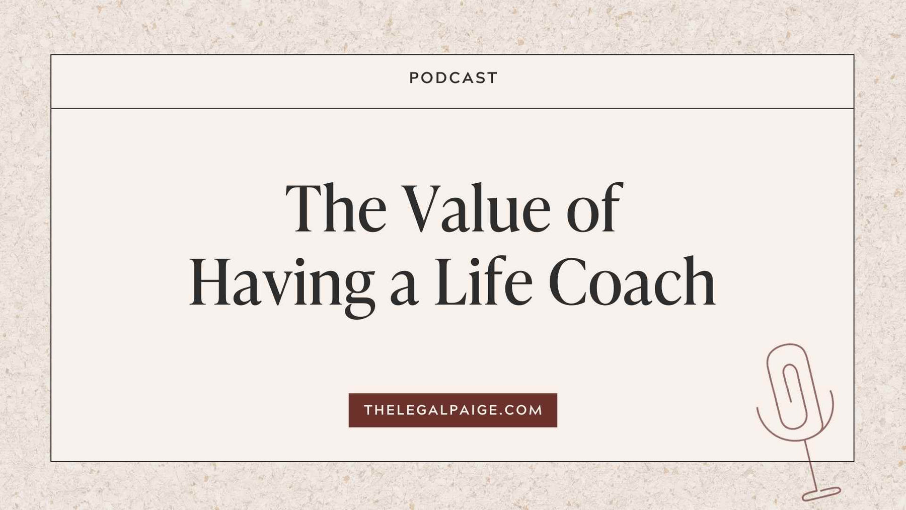 Episode 32: The Value of Having a Life Coach