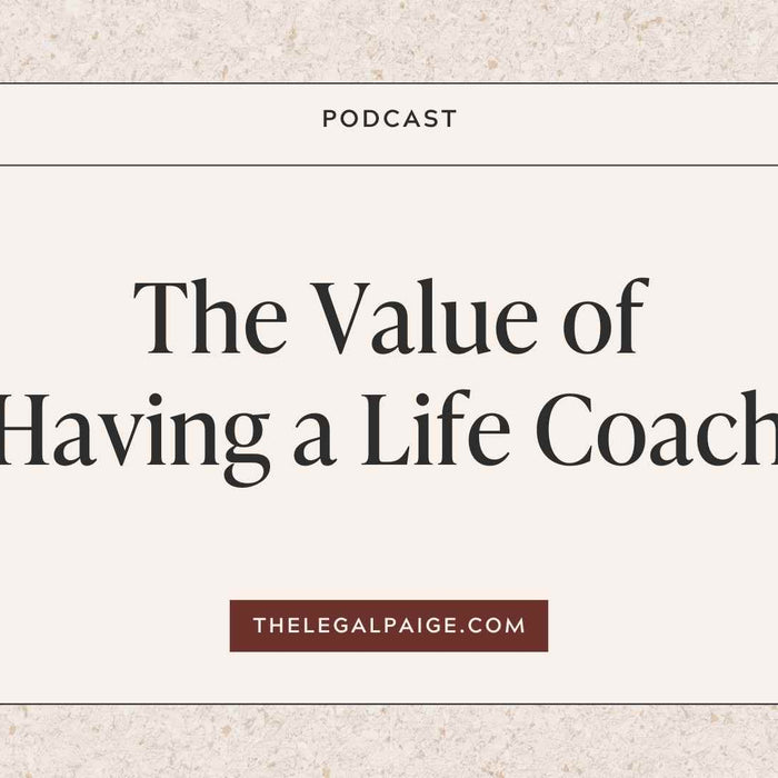 Episode 32: The Value of Having a Life Coach