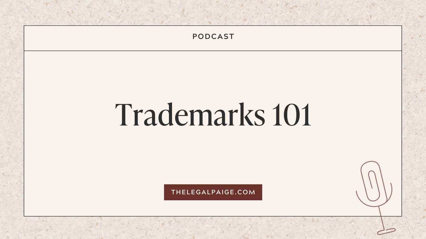 Episode 39: Trademarks 101