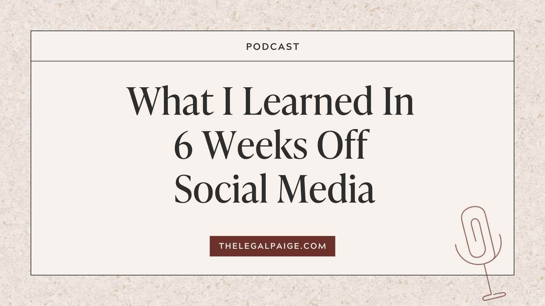 Episode 90: What I Learned In 6 Weeks Off Social Media