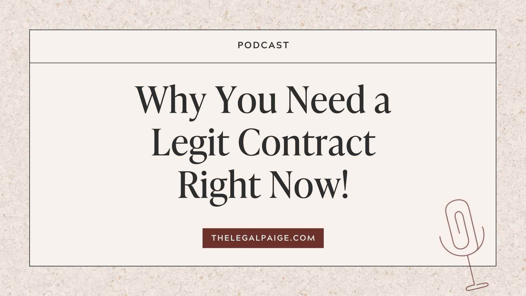 Episode 52: Why You Need a Legit Contract Right Now!
