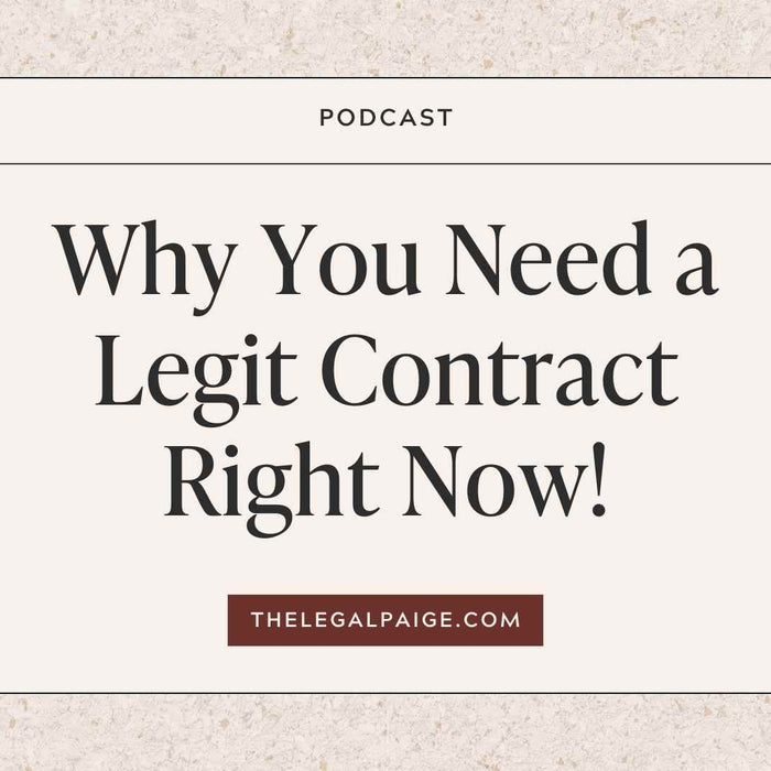 Episode 52: Why You Need a Legit Contract Right Now!