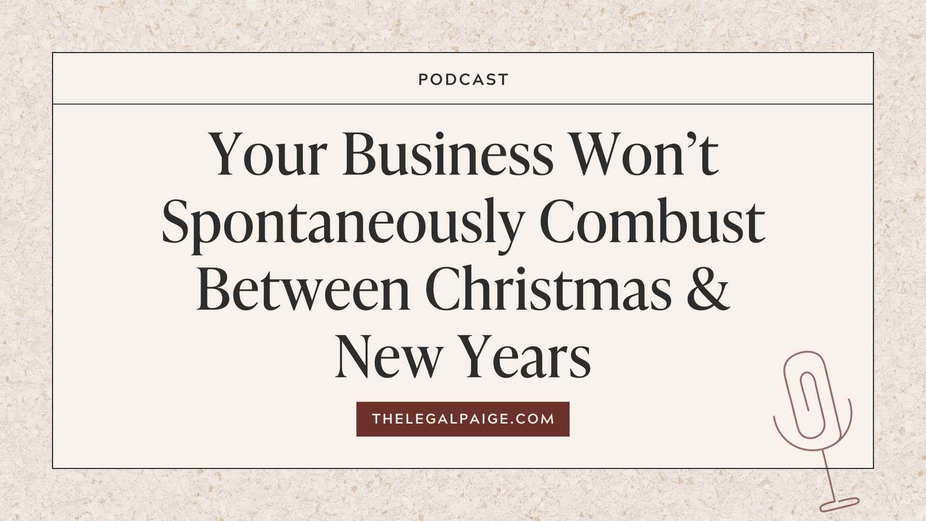 Your Business Won’t Spontaneously Combust Between Christmas + New Years