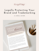 Legally Protecting Your Brand and Trademarking Guide